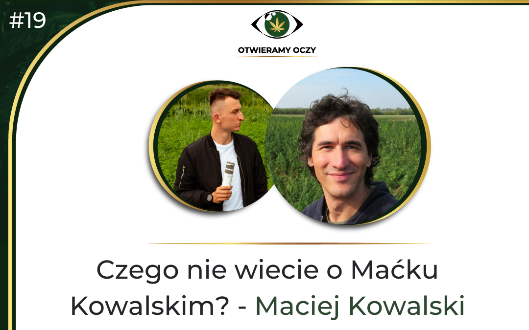 #19 Czego nie wiecie o Maćku Kowalskim? – Maciej Kowalski