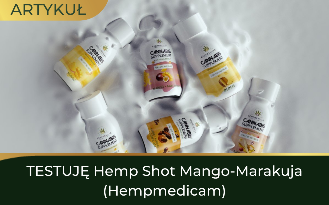 TESTUJĘ Hemp Shot Mango-Marakuja (Hempmedicam)
