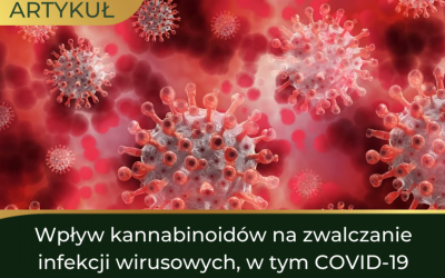 Wpływ kannabinoidów na zwalczanie infekcji wirusowych, w tym COVID-19
