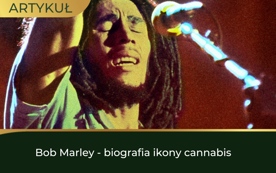 Bob Marley – biografia ikony cannabis